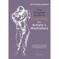 The Complete Guide to Anatomy for Artists & Illustrators