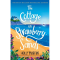The Cottage on Strawberry Sands: A heartwarming and uplifting small town summer romance