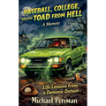 Baseball, College, and the Toad from Hell