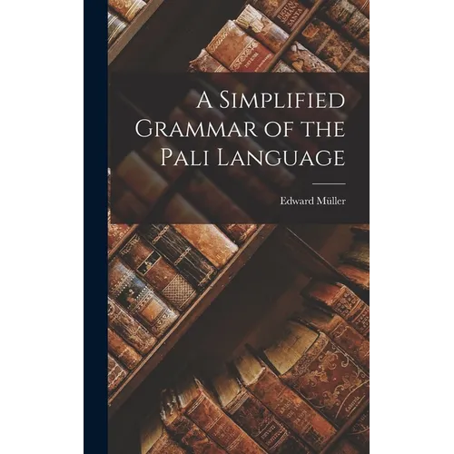 A Simplified Grammar of the Pali Language