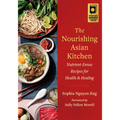 The Nourishing Asian Kitchen: Nutrient-Dense Recipes for Health and Healing