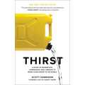 Thirst: A Story of Redemption, Compassion, and a Mission to Bring Clean Water to the World