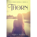 The Thorn: Valla Series Novella - Book 3.5