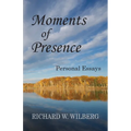 Moments of Presence: Personal Essays