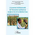 L'économie institutionnelle de l'innovation variétale du sorgho et du mil au Burkina Faso