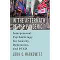 In the Aftermath of the Pandemic: Interpersonal Psychotherapy for Anxiety, Depression, and Ptsd