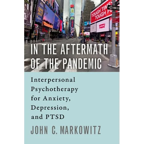 In the Aftermath of the Pandemic: Interpersonal Psychotherapy for Anxiety, Depression, and Ptsd