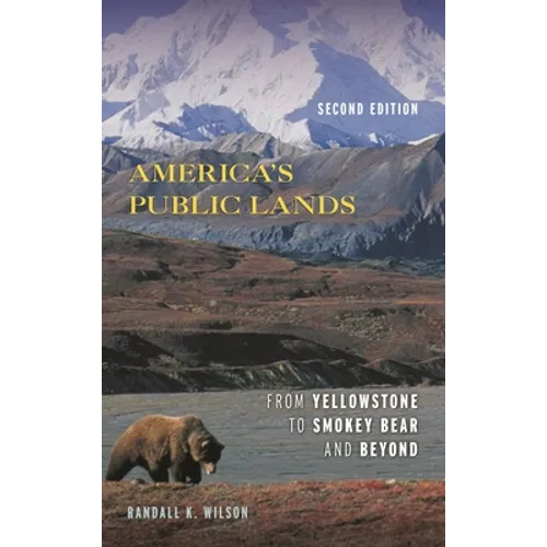 America's Public Lands: From Yellowstone to Smokey Bear and Beyond