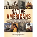 Native Americans: A Captivating Guide to Native American History and the Trail of Tears, Including Tribes Such as the Cherokee, Muscogee Creek, Semino