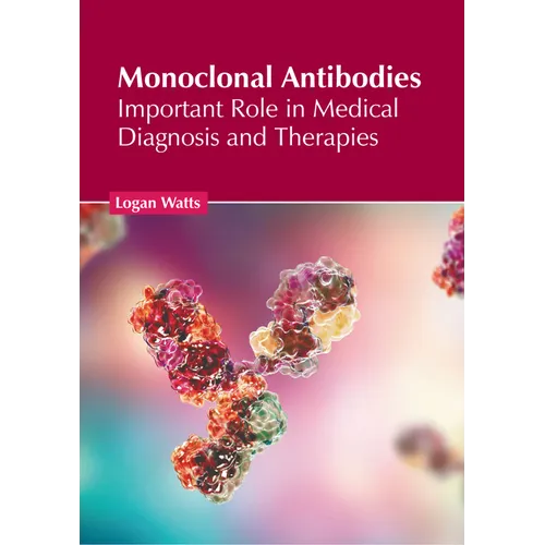 Monoclonal Antibodies: Important Role in Medical Diagnosis and Therapies