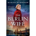 The Berlin Wife: A totally gripping WW2 historical novel about bravery against the odds