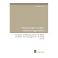 Antiestrogens Induce Immunosuppression