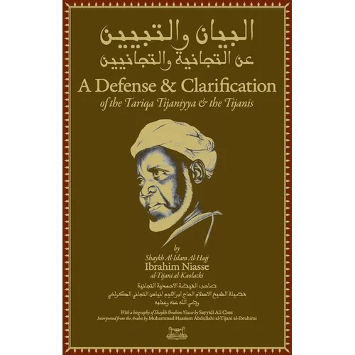 A Defense and Clarification of the Tariqa Tijaniyya and the Tijanis
