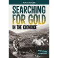 Searching for Gold in the Klondike: A History-Seeking Adventure