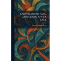 Lady Blanche Farm and Queen Anne's Lace