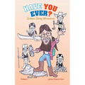 Have You Ever?