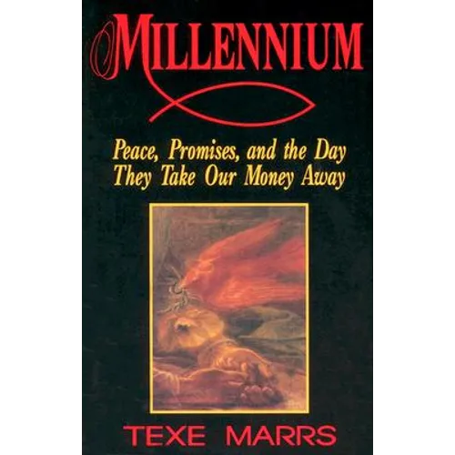 Millennium: Peace, Promise, & the Day They Take Our Money Away