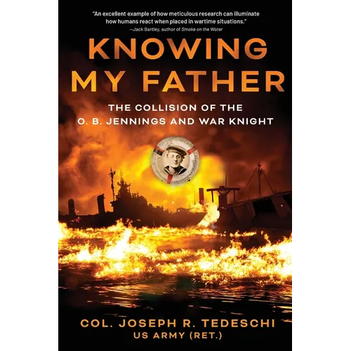 Knowing My Father: The Collision of the O. B. Jennings and War Knight