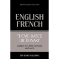 Theme-based dictionary British English-French - 3000 words