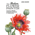The Modern Flower Painter: Creating Vibrant Botanical Portraits in Watercolour
