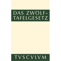 Das Zwölftafelgesetz: Lateinisch - Deutsch
