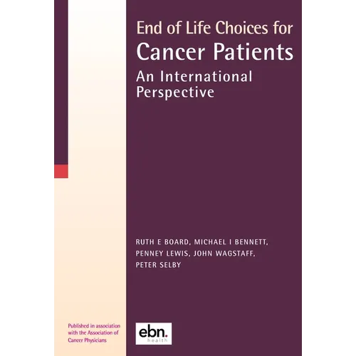 End of Life Choices for Cancer Patients: An International Perspective
