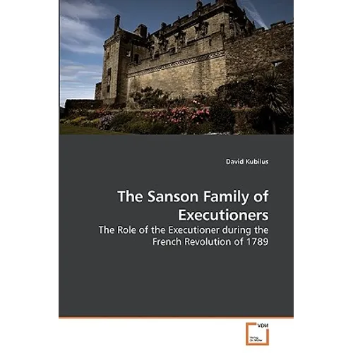 The Sanson Family of Executioners