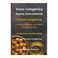 Dieta Cetogénica Ayuno Intermitente