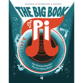 The Big Book of Pi: The Famous Number You Can Never Know