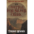 The Battle for Silver Creek