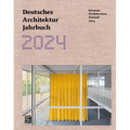 Deutsches Architektur Jahrbuch 2024/German Architecture Annual 2024