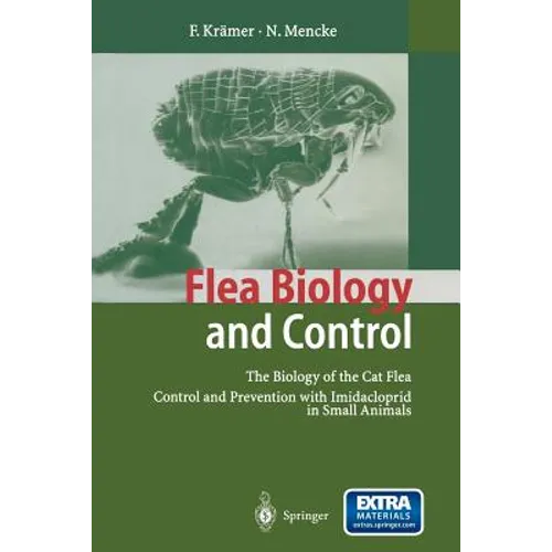 Flea Biology and Control: The Biology of the Cat Flea Control and Prevention with Imidacloprid in Small Animals