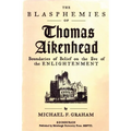 The Blasphemies of Thomas Aikenhead: Boundaries of Belief on the Eve of the Enlightenment