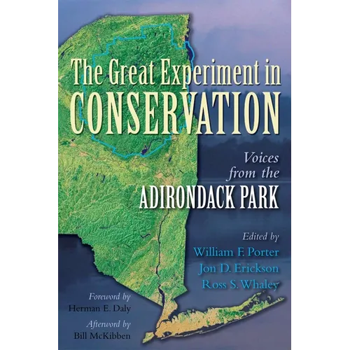 The Great Experiment in Conservation: Voices from the Adirondack Park