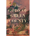 The Gods of Green County