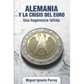 Alemania y la crisis del euro.: Una hegemonía fallida