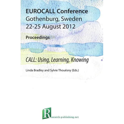 2012 EUROCALL Proceedings: CALL: Using, Learning, Knowing