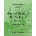 Essex County, Virginia General Index to Deeds No. 2, 1867-1904, Deed Books 52 to 61