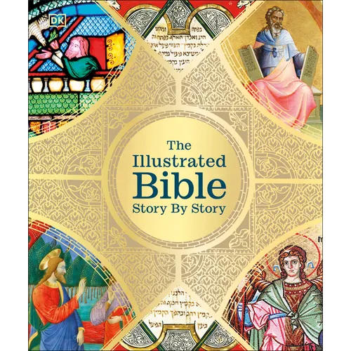 The Illustrated Bible: Story by Story