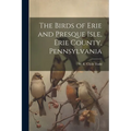 The Birds of Erie and Presque Isle, Erie County, Pennsylvania