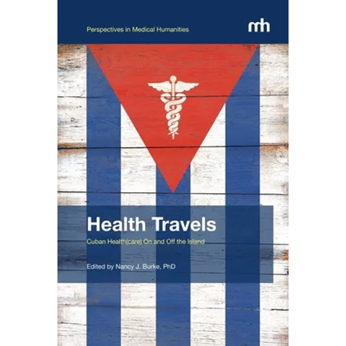 Health Travels: Cuban Health(care) On and Off the Island