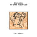 Towards a Renewed Priesthood