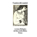 Cantico dei cantici: versione filologica del libro della Bibbia