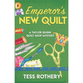 Emperor's New Quilt: A Taylor Quinn Quilt Shop Mystery