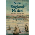 New England Nation: The Country the Puritans Built