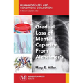 Gradual Loss of Mental Capacity from Alzheimer's