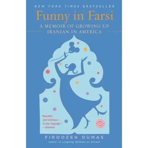 Funny in Farsi: A Memoir of Growing Up Iranian in America