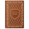 Uncle's Story: A Memory and Keepsake Journal for My Family