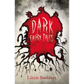 Dark Fairy Tales; A Disturbing Collection of the Original Stories