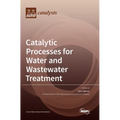 Catalytic Processes for Water and Wastewater Treatment